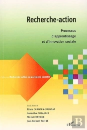 Recherche-Action En Pratiques Sociales : Recherche-Action ; Processus D'Apprentissage Et D'Innovation Sociale