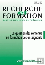 Recherche Et Formation, N° 55/2007 : La Question Des Contenus En Formation Des Enseignants