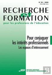 Recherche Et Formation, N° 58/2008 : Pour Conjuguer Les Intérêts Professionnels. Les Espaces D'Intéressement