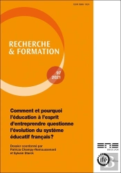 Recherche Et Formation, N 97/2021. Comment Et Pourquoi L'Education A L'Esprit D'Entreprendre Questio