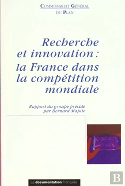 Bertrand.pt - Recherche Et Innovation ; La France Dans La Competition Mondiale