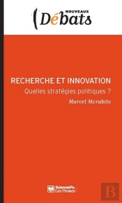 Recherche Et Innovation ; Quelles Stratégies Politiques?