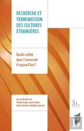 Recherche Et Transmission Des Cultures Étrangères : Quelle Utilité Dans L'Université D'Aujourd'Hui?