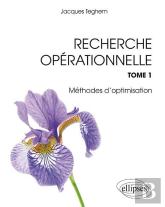 Recherche Opérationnelle - Tome 1 : Programmation Linéaire. Optimisation Combinatoire. Programmation Dynamique. Graphes. Métaheuristiques