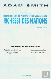 Recherche Sur La Nature Et Les Causes De La Richesse Des Nations : Livre I Et Ii
