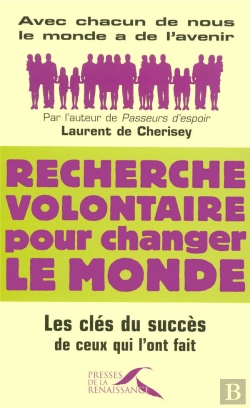 Bertrand.pt - Recherche Volontaire Pour Changer Le Monde ; Les Clés Du Succès De Ceux Qui L'Ont Fait