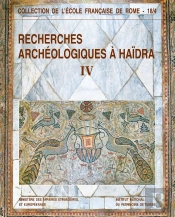 Recherches Archéologiques À Haidra, Iv. Basilique Ii, Dite De Candidus Ou Des Ma : Basilique Ii, Dite De Candidus Ou Des Martyrs De La Persecution De Diocletien