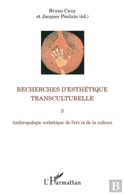 Bertrand.pt - Recherches D'Esthétique Transculturelle T. 3 ; Anthropologie Esthétique De L'Art Et De La Culture