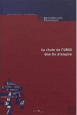 Bertrand.pt - Recherches & Travaux, N  80 / 2012. La Chute De L'Urss : Une Fin D'Em Pire
