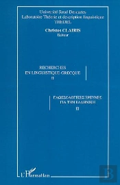 Recherches En Linguistique Grecque T.2