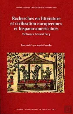 Bertrand.pt - Recherches En Littérature Et Civilisation Européennes Et Hispano-Américaines ; Mélanges Gérard Brey