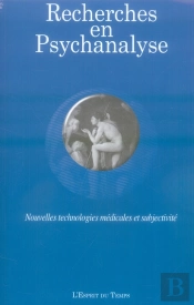 Recherches En Psychanalise T.6 ; Nouvelles Technologies Médicales Et Subjectivité