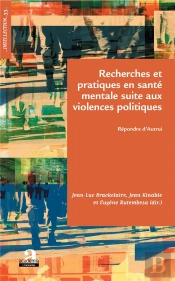 Recherches Et Pratiques En Santé Mentale Suite Aux Violences Politiques ; Repondre D'Autrui