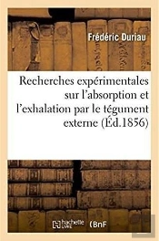 Recherches Experimentales Sur L'Absorption Et L'Exhalation Par Le Tegument Externe