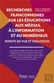 Recherches Francophones Sur Les Éducations Aux Médias, À L'Information Et Au Numérique