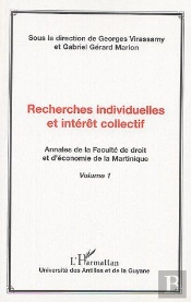 Recherches Individuelles Et Intérêt Collectif : Annales De La Faculté De Droit Et D'Économie De La Martinique (Volume 1)