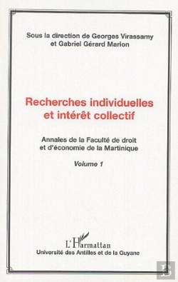 Bertrand.pt - Recherches Individuelles Et Intérêt Collectif : Annales De La Faculté De Droit Et D'Économie De La Martinique (Volume 1)