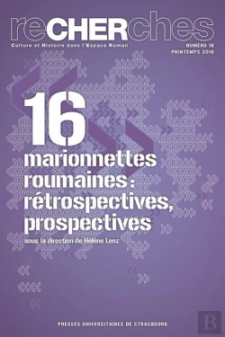 Bertrand.pt - Recherches, N  16/2016. Marionnettes Roumaines : Retrospectives,
