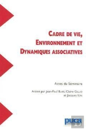 Recherches N.132 ; Cadre De Vie, Environnement Et Dynamiques Associatives ; Actes Du Seminaire