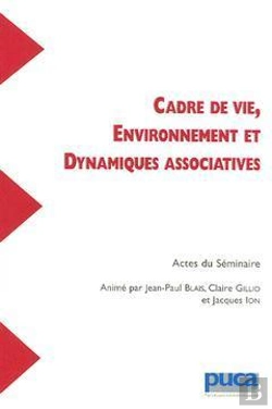 Bertrand.pt - Recherches N.132 ; Cadre De Vie, Environnement Et Dynamiques Associatives ; Actes Du Seminaire