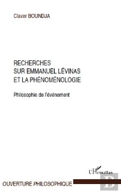 Recherches Sur Emmanuel Levinas Et La Phénoménologie ; Philosophie De L'Événement