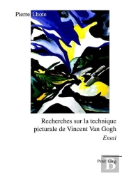Recherches Sur La Technique Picturale De Vincent Van Gogh
