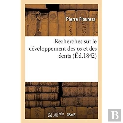 Bertrand.pt - Recherches Sur Le Developpement Des Os Et Des Dents