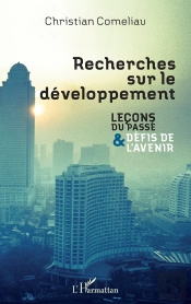 Recherches Sur Le Développement ; Leçons Du Passé Et Défis De L'Avenir