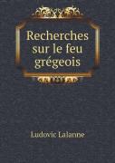 Recherches Sur Le Feu Gregeois