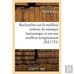 Bertrand.pt - Recherches Sur Le Meilleur Systeme De Musique Harmonique Et Sur Son Meilleur Temperament