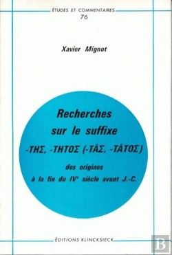 Bertrand.pt - Recherches Sur Le Suffixe -Ths, -Thtos (-Tas, -Tatos) : Des Origines À La Fin Du Ive Siècle Avant J-C.
