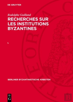 Bertrand.pt - Recherches Sur Les Institutions Byzantines. I.