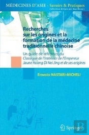 Recherches Sur Les Origines Et La Formation De La Medecine Traditionnelle Chinoi