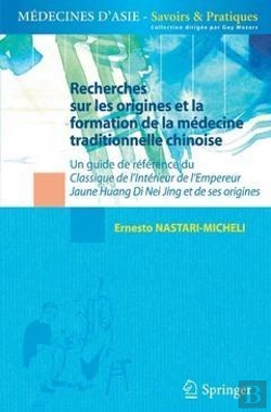 Bertrand.pt - Recherches Sur Les Origines Et La Formation De La Medecine Traditionnelle Chinoi