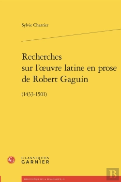 Bertrand.pt - Recherches Sur L'Oeuvre Latine En Prose De Robert Gaguin (1433-1501)