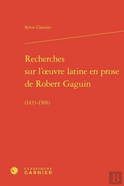 Bertrand.pt - Recherches Sur L'Oeuvre Latine En Prose De Robert Gaguin (1433-1501)