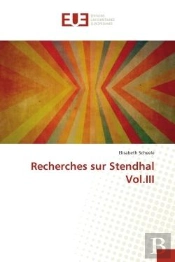 Recherches Sur Stendhal Vol.Iii