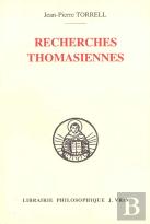 Recherches Thomasiennes : Études Revues Et Augmentées