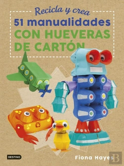 Bertrand.pt - Recicla Y Crea. 51 Manualidades Con Hueveras De Cartón