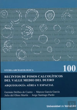 Bertrand.pt - Recintos De Fosos Calcolíticos Del Valle Medio Del Duero. Arqueología Aérea Y Espacial