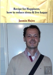 Recipe For Happiness, How To Reduce Stress & Live Happy
