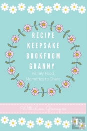 Recipe Keepsake Book From Granny