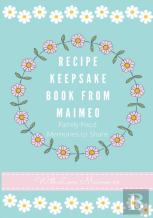 Recipe Keepsake Book From Maimeo
