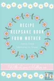 Recipe Keepsake Book From Mother