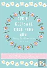 Recipe Keepsake Journal From Mom