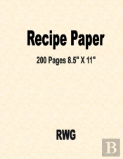 Recipe Paper: 200 Pages 8.5  X 11