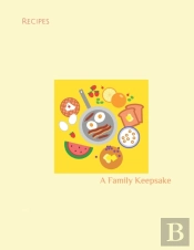 Recipes: A Family Keepsake