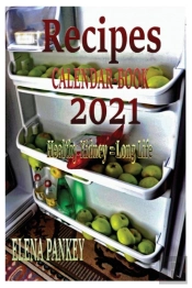 Recipes Calendar. Book 2021. Healthy Kid