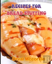 Recipes For Bread Stuffing