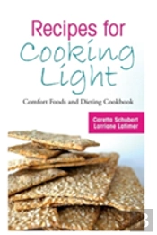 Recipes For Cooking Light: Comfort Foods